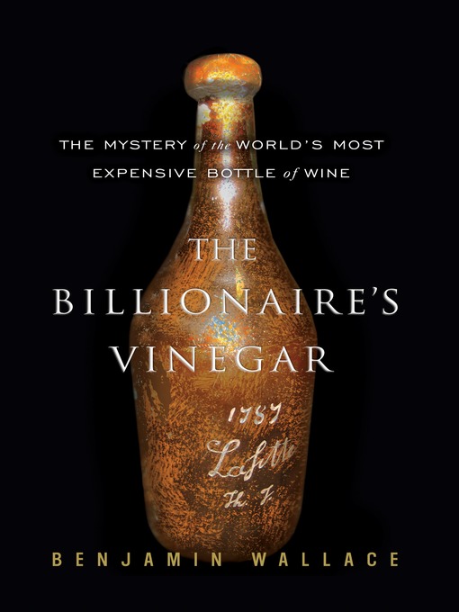 Title details for The Billionaire's Vinegar by Benjamin Wallace - Wait list